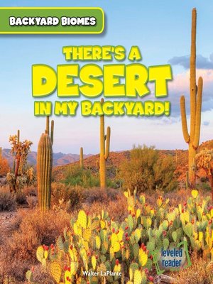 cover image of There's a Desert in My Backyard!